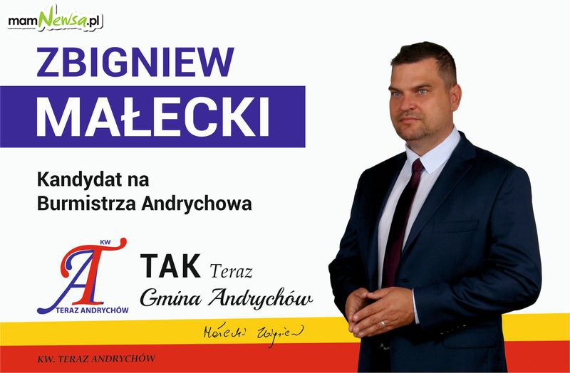 Zbigniew MAŁECKI – Kandydat Komitetu Wyborczego Teraz Andrychów na Burmistrza Andrychowa