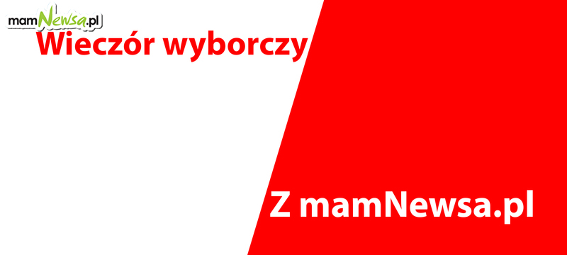 Wieczór wyborczy z mamNewsa.pl