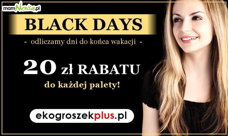 Ależ okazja!... BLACK DAYS w e-sklepie ekogroszekplus.pl!