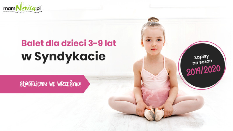 Nowy sezon baletu dla dzieci w Syndykacie - start 5 września!