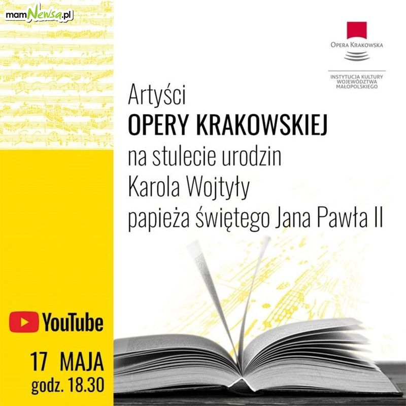 Artyści Opery Krakowskiej zagrają dla papieża Polaka w serwisie Youtube