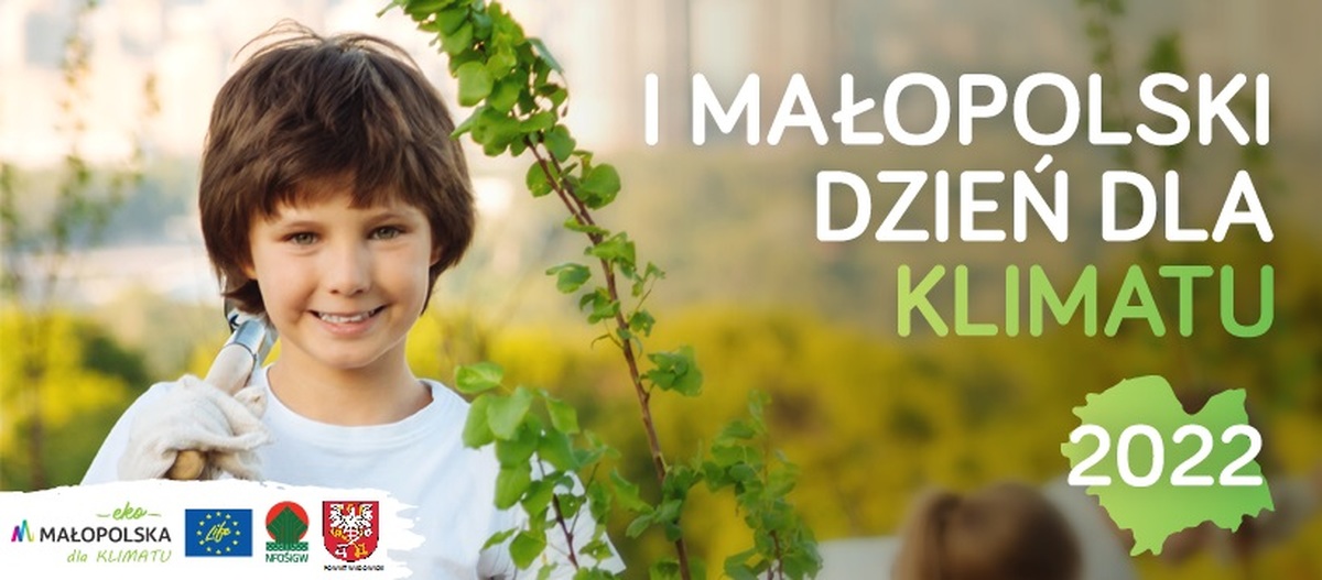 Informacja dotycząca Kampanii informacyjno-edukacyjnej „I Małopolskie Dni dla Klimatu”